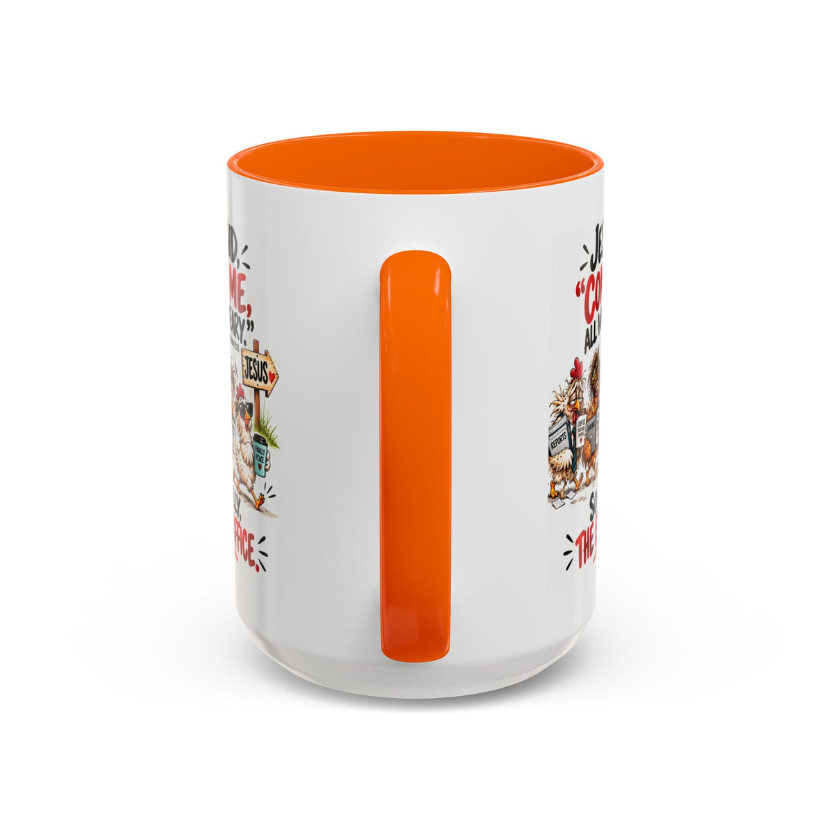 Coffee Mug - "Jesus Said 'Come to Me, All Who Are Weary'" Funny Christian Office Gift