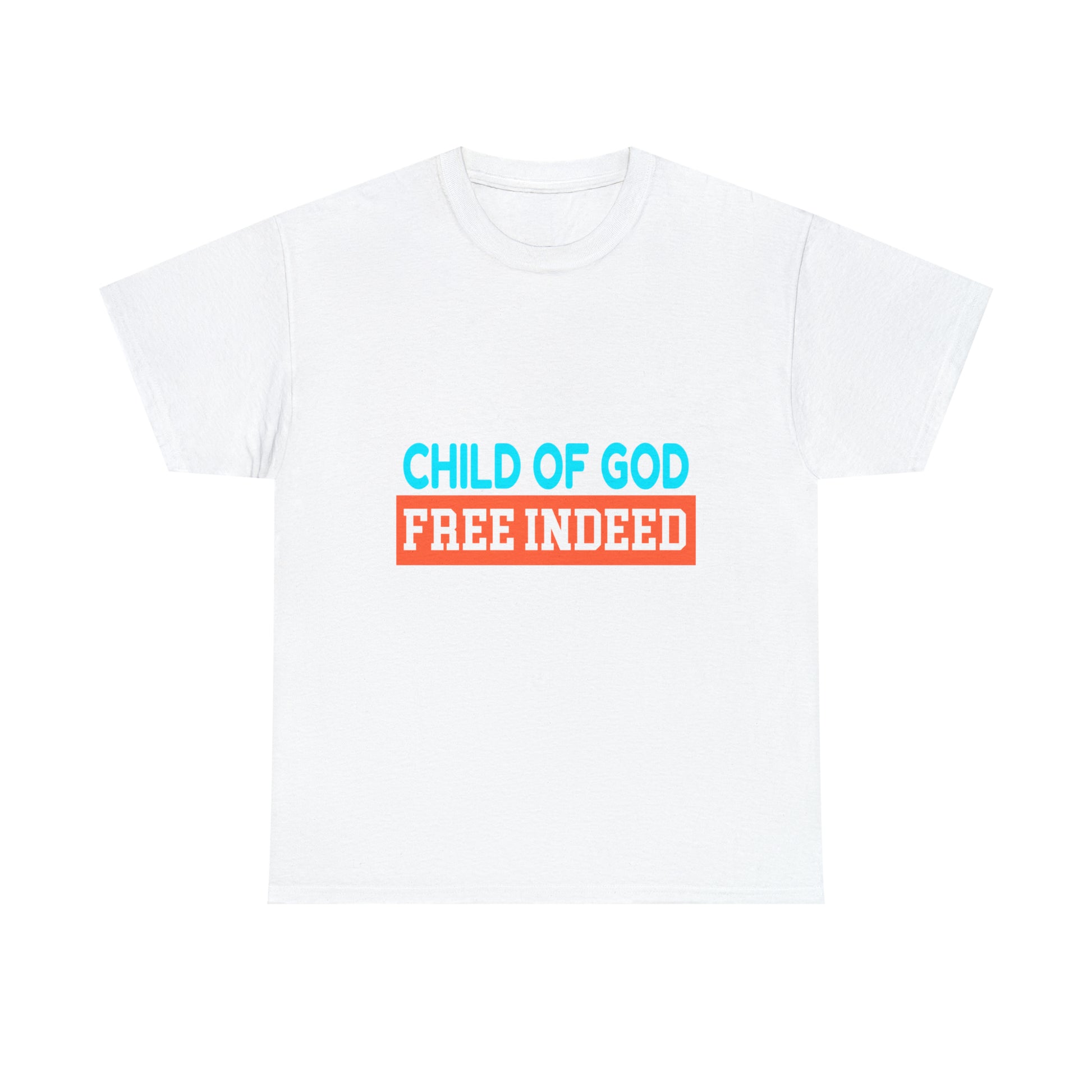 Child Of God Free Indeed Unisex Heavy Cotton Tee Printify