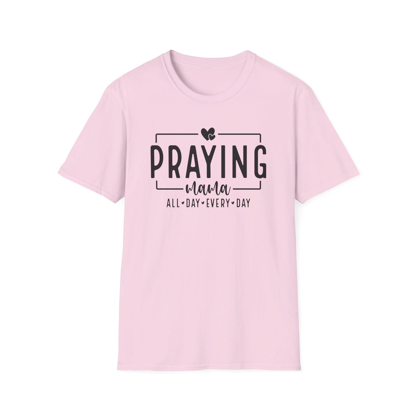 Praying Mama All Day Every Day Women's Christian T-shirt