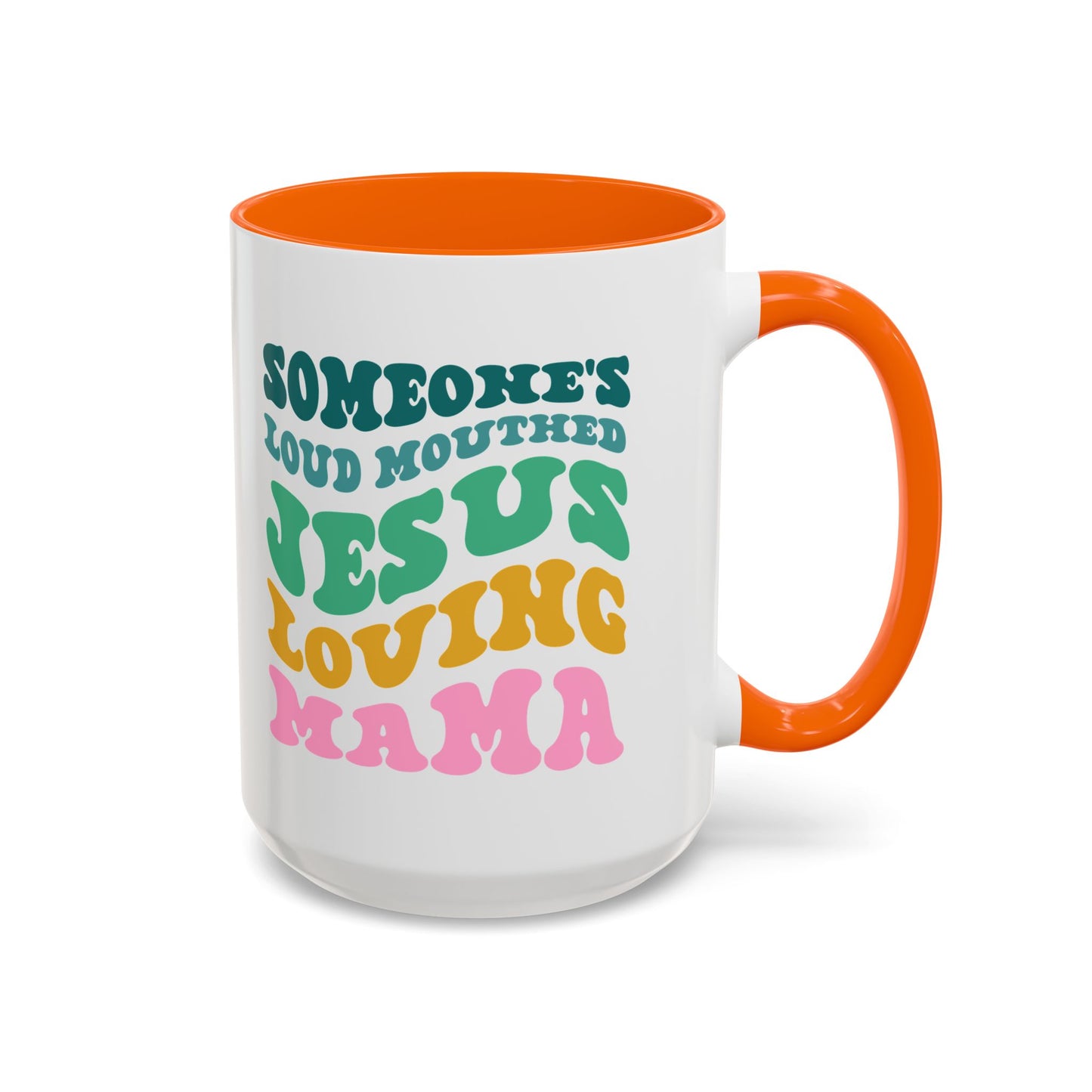 Loud-Mouthed Loving Mama Coffee Mug - Ideal Gift for Moms, Funny Mug, Faith-Based Gift, Colorful Tea Cup, Mother's Day Surprise