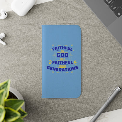 Faithful To A God Who Is Faithful Through Generations Phone Flip Case