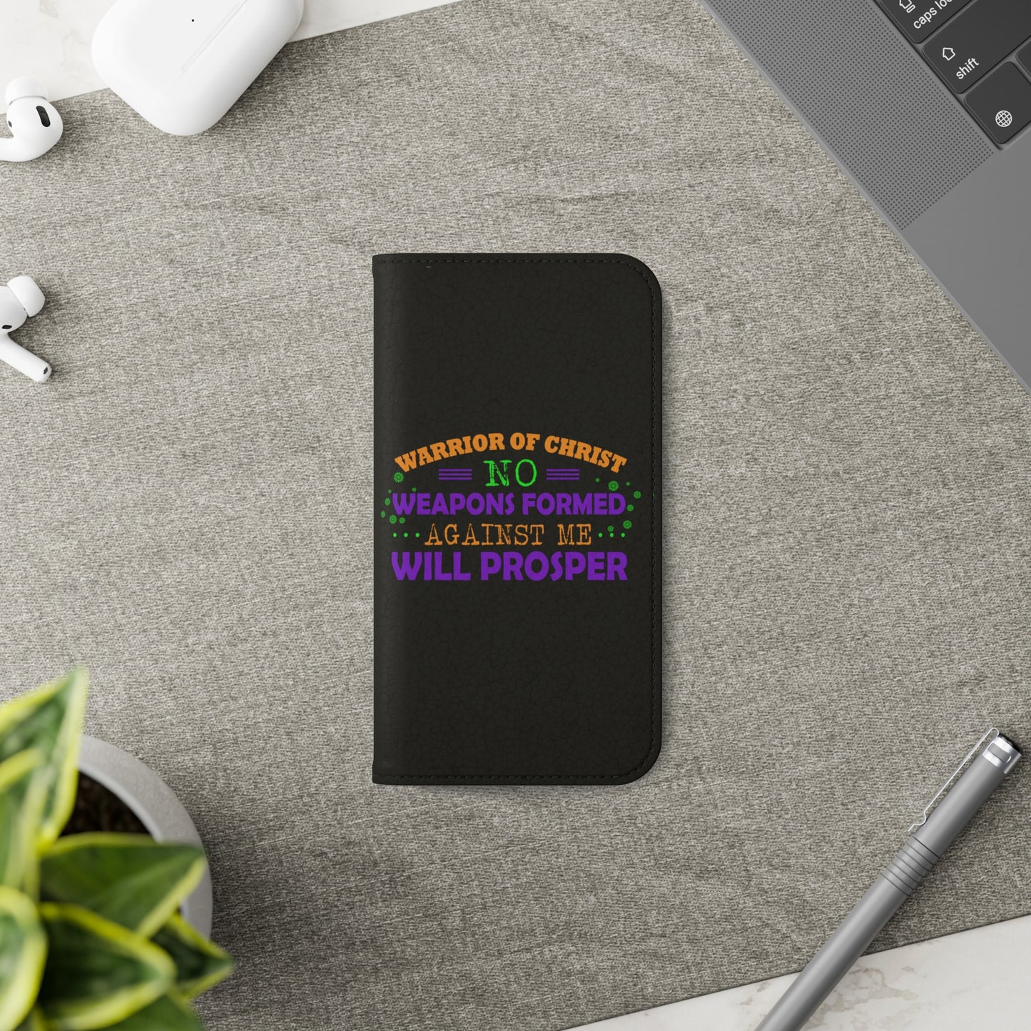 Warrior Of Christ No Weapons Formed Against Me Will Prosper Phone Flip Cases