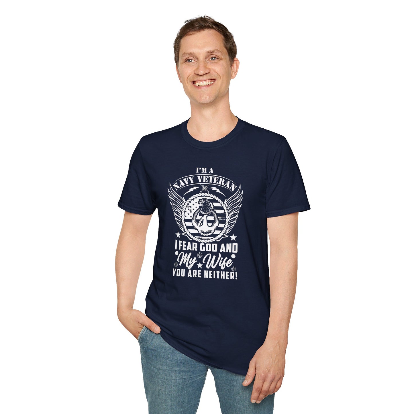 I'm A Navy Veteran I Fear God And My Wife Funny American Patriotic Men's Christian T-shirt