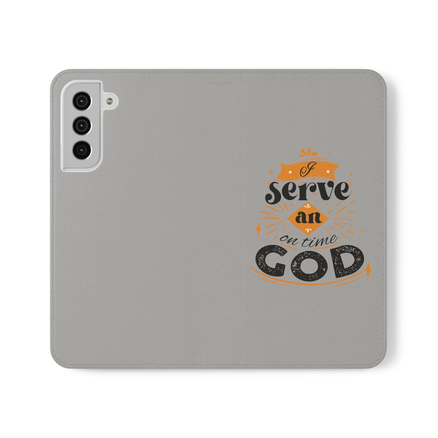 I Serve An On Time God  Phone Flip Cases