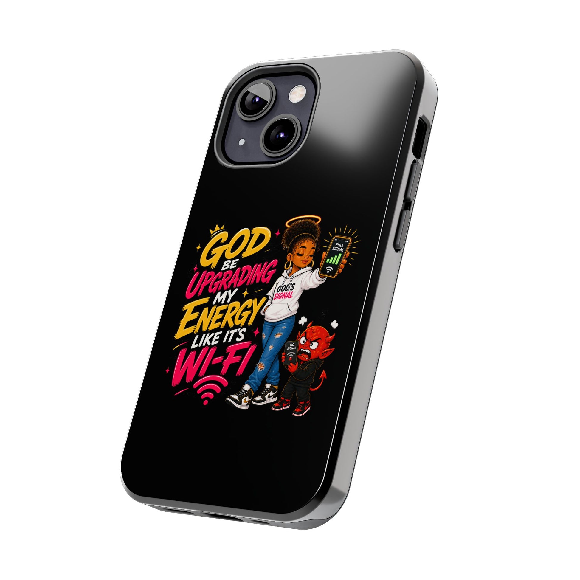 Phone Case — "God Be Upgrading My Energy Like It's Wi‑Fi" Inspirational Protective Cover - ClaimedbyGodDesigns