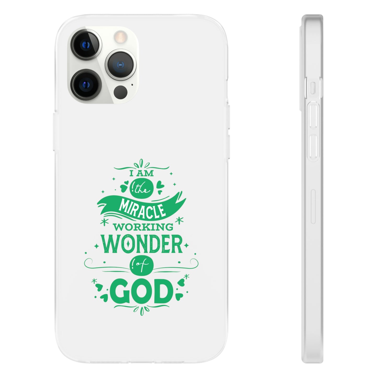 I Am A Miracle Working Wonder Of God Flexi Phone Case