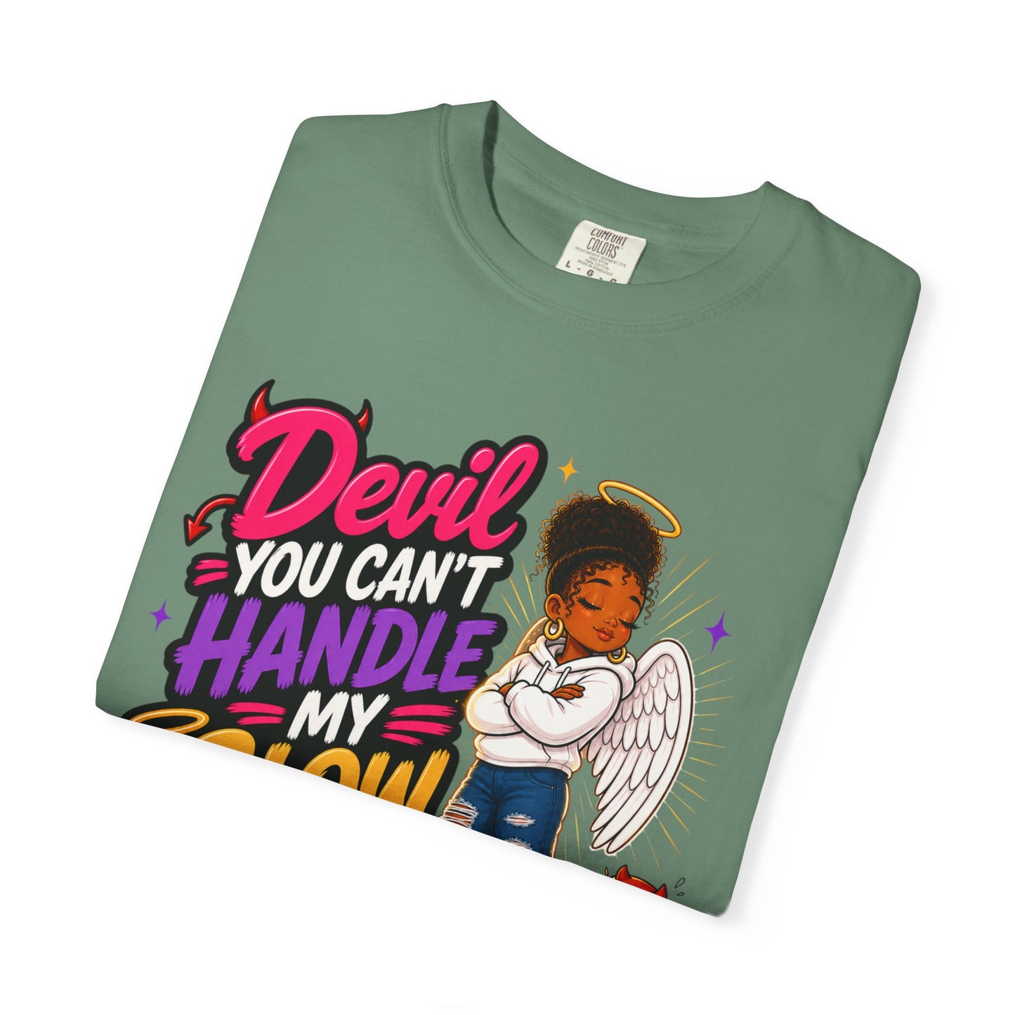 Devil You Can't Handle My Glow Up T-Shirt — Angel Girl Graphic Tee - ClaimedbyGodDesigns