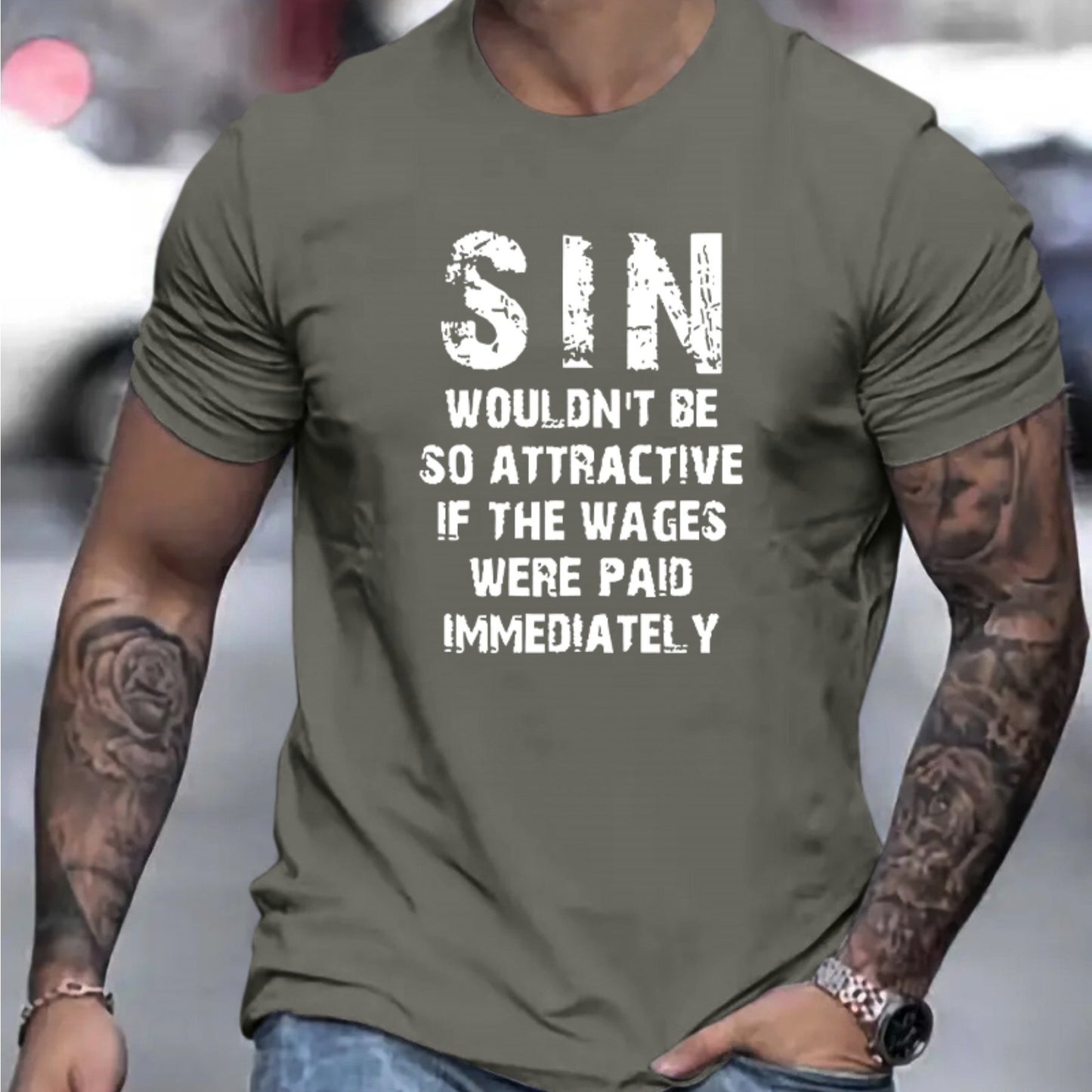 Sin Wouldn't Be So Attractive If The Wages Were Paid Immediately Men's Christian T-shirt claimedbygoddesigns