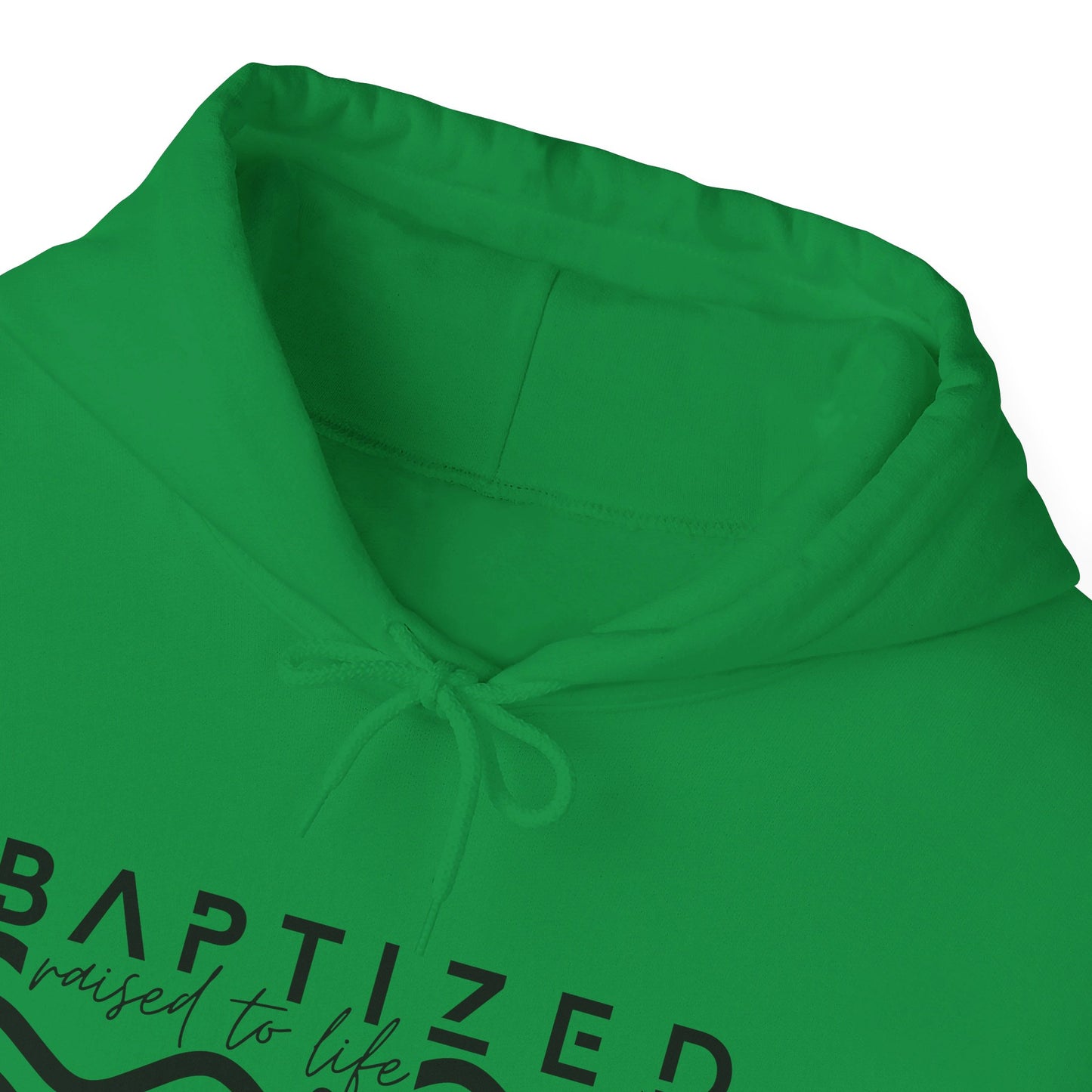 Baptized Raised To Life Unisex Christian Pullover Hooded Sweatshirt