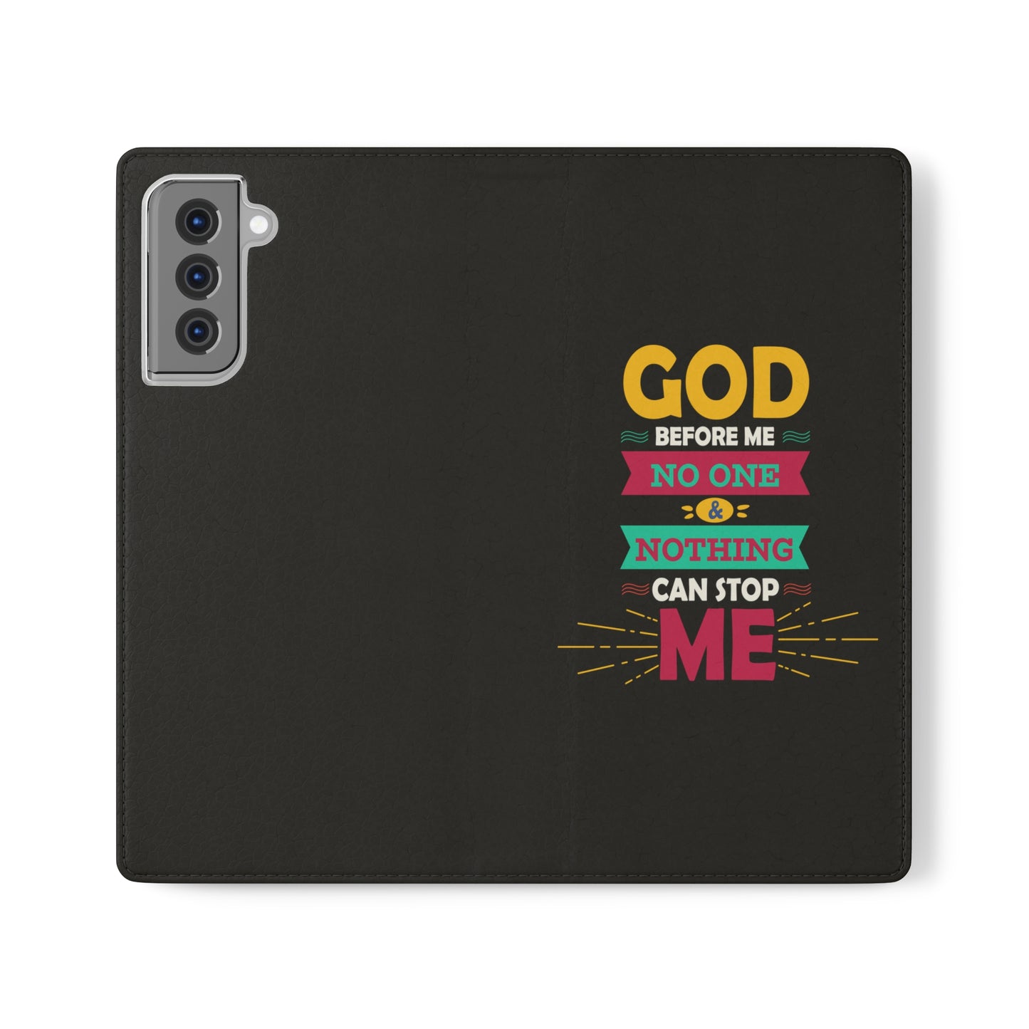 God Before Me No One & Nothing Can Stop Me Phone Flip Cases