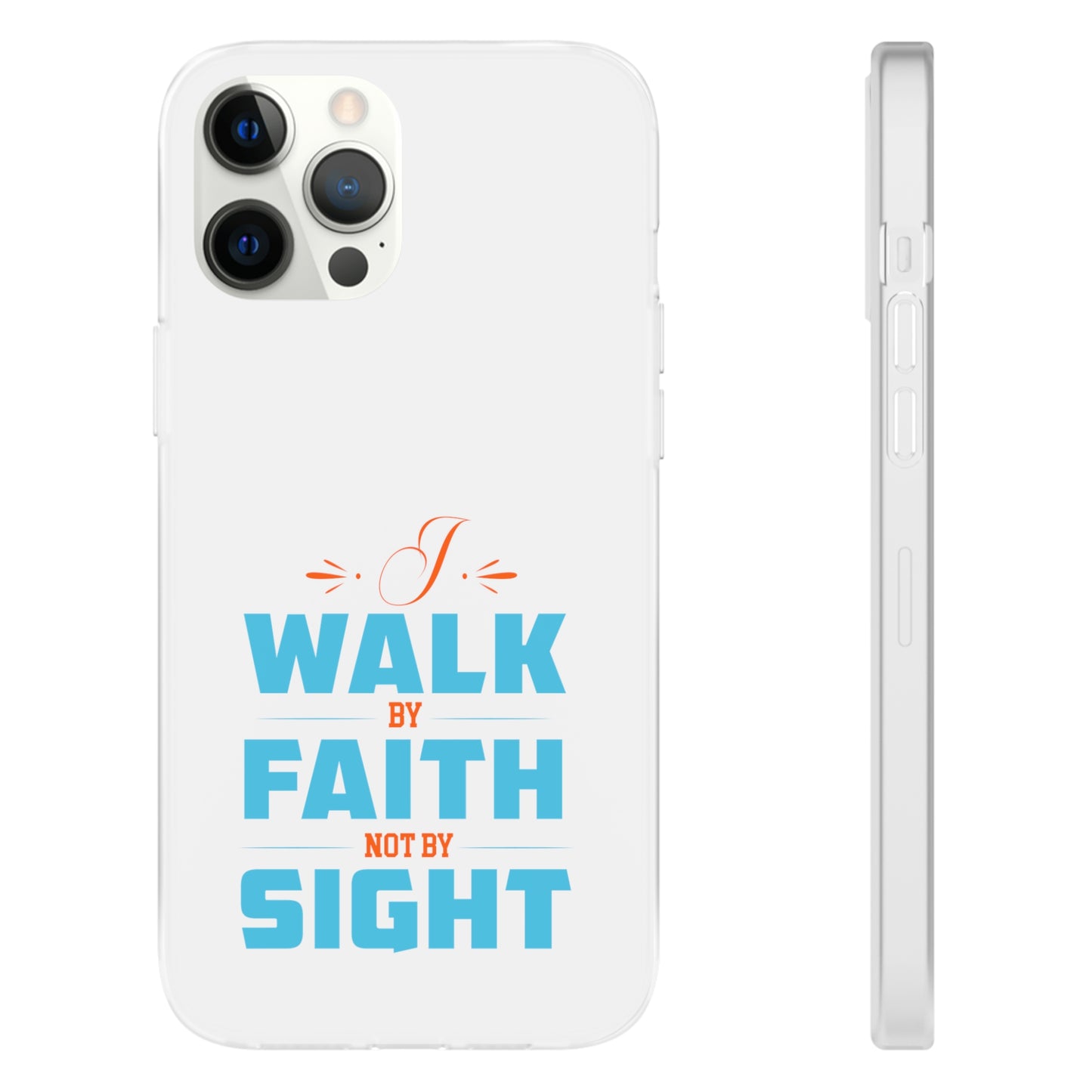 I Walk By Faith & Not By Sight Flexi Phone Case