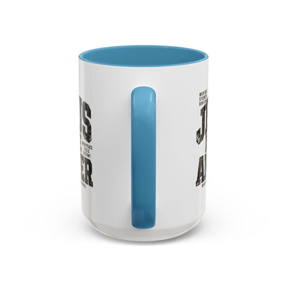Jesus Is the Answer Christian Coffee Mug | Matthew 11:28