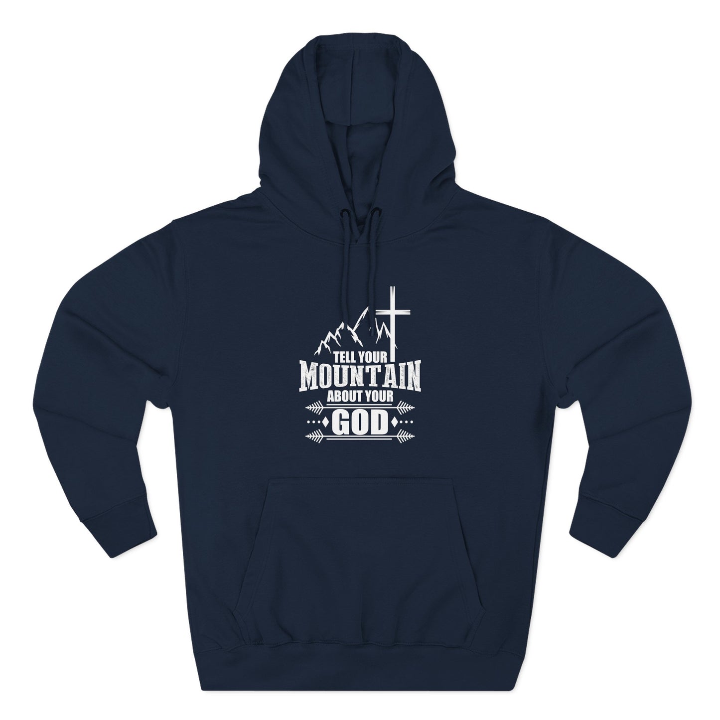 Tell Your Mountain Who He Is Unisex Christian Pullover Hooded Sweatshirt - ClaimedbyGodDesigns
