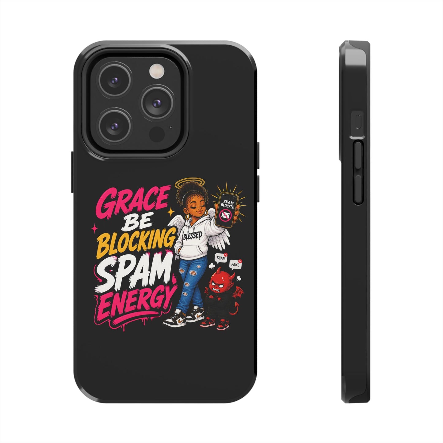 Tough Phone Case — "Grace Be Blocking Spam Energy" Black Protective Phone Cover
