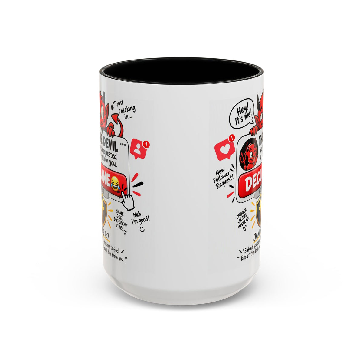 Decline the Devil Coffee Mug — "The Devil Has Requested to Follow You" (James 4:7)