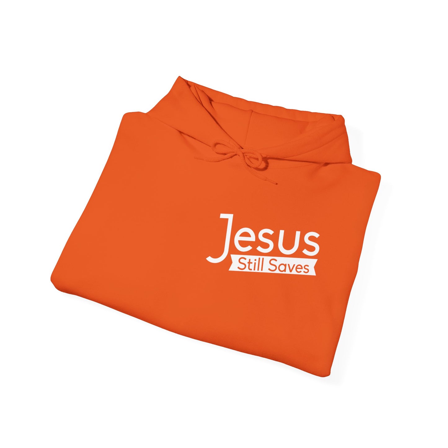 Jesus Still Saves Unisex Christian Hooded Pullover Sweatshirt