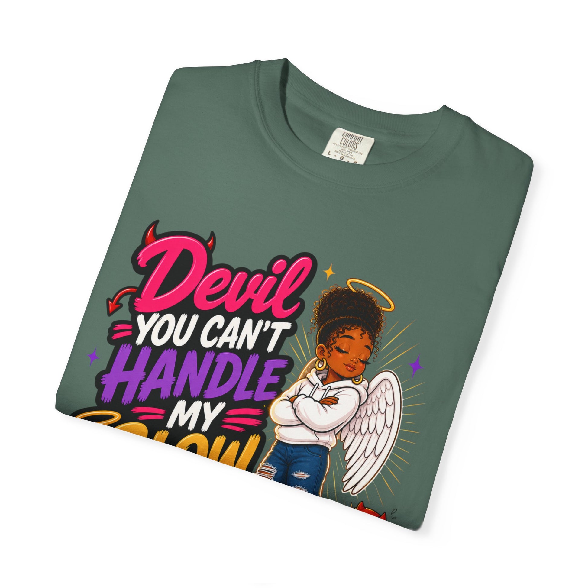 Devil You Can't Handle My Glow Up T-Shirt — Angel Girl Graphic Tee - ClaimedbyGodDesigns