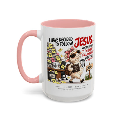 I Have Decided to Follow Jesus Coffee Mug (Christian Faith Ceramic Mug)