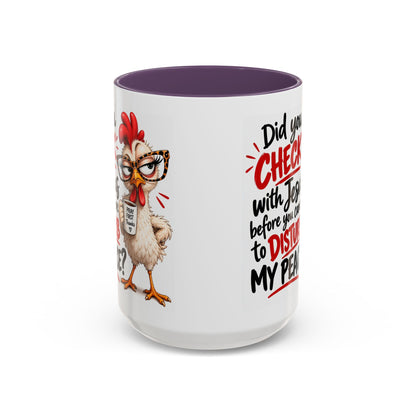 Christian Coffee Mug — “Did You Check with Jesus Before You Came to Disturb My Peace?” Accent Mug