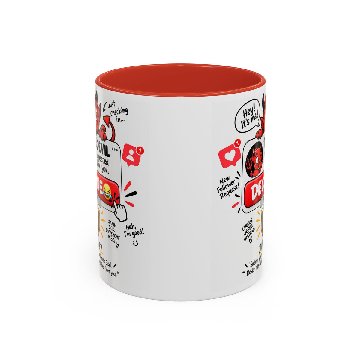 Decline the Devil Coffee Mug — "The Devil Has Requested to Follow You" (James 4:7)