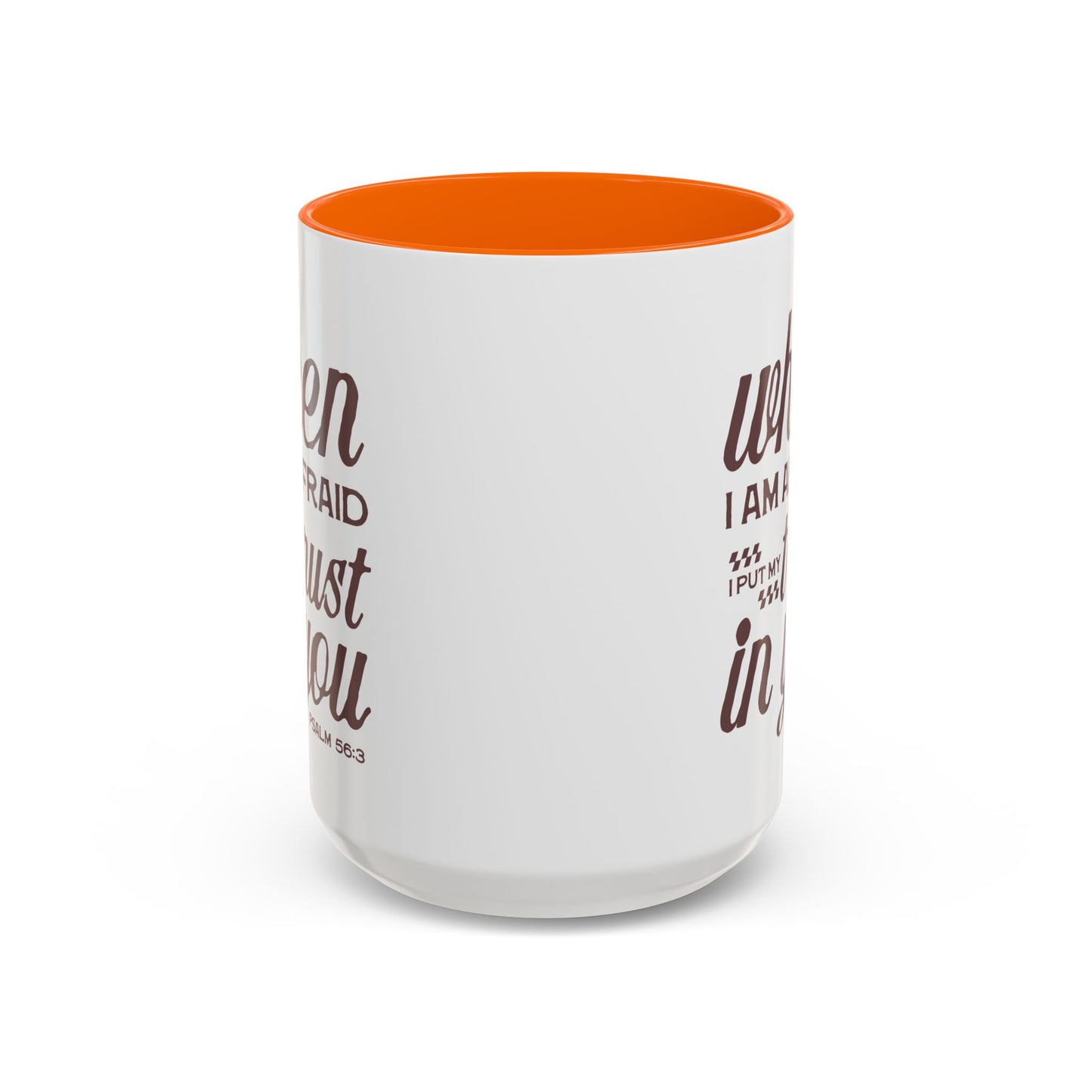 Inspirational Coffee Accent Mug - I Trust in You Psalm 56:3 - 11oz & 15oz