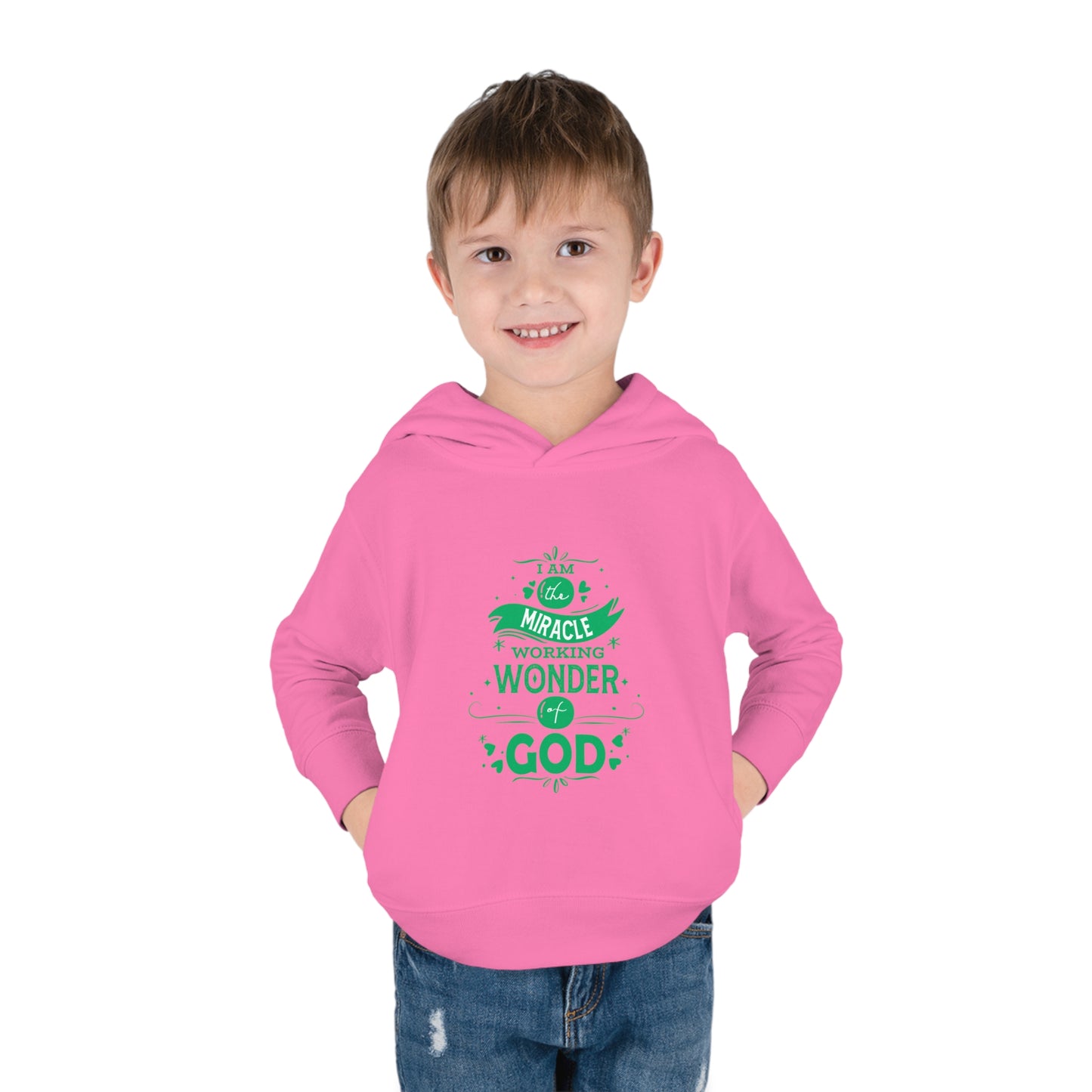 I Am The Miracle Working Wonder Of God Toddler Pullover Fleece Hoodie Printify