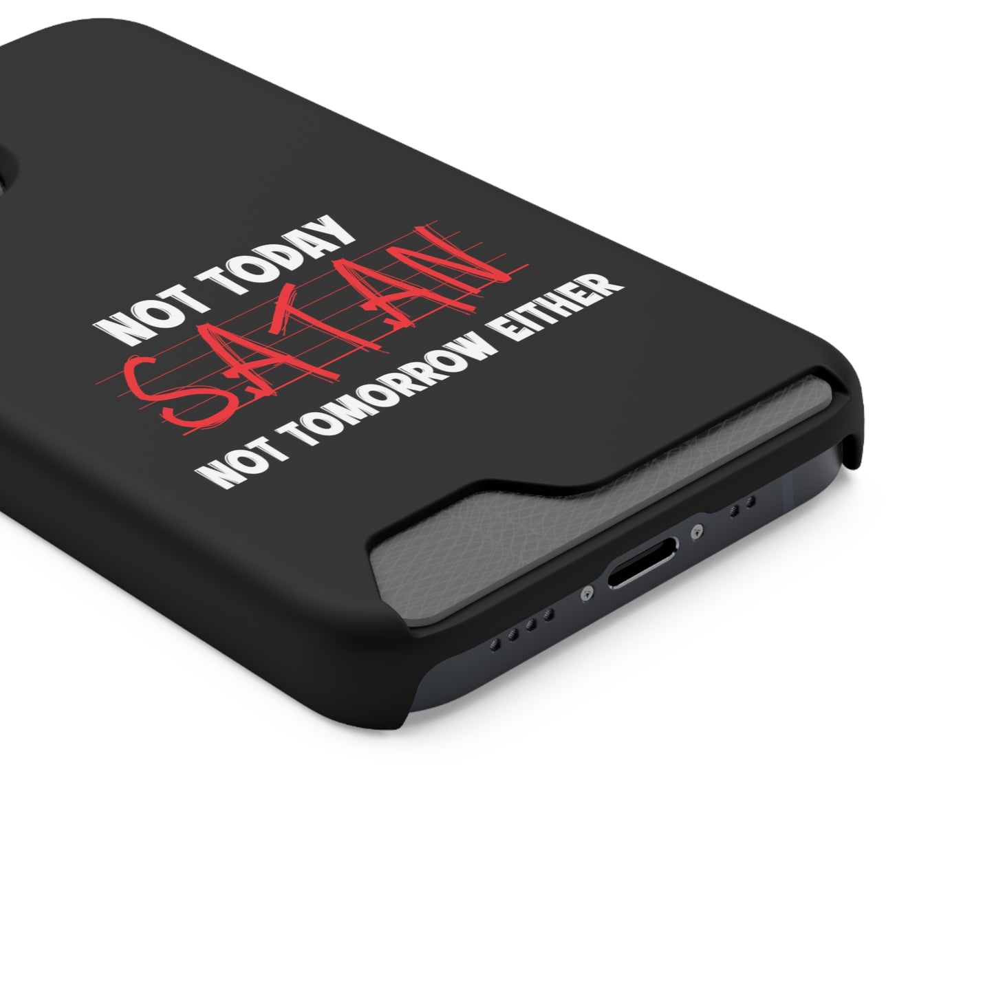 Not Today Satan Not Tomorrow Either Christian Phone Case With Card Holder Printify