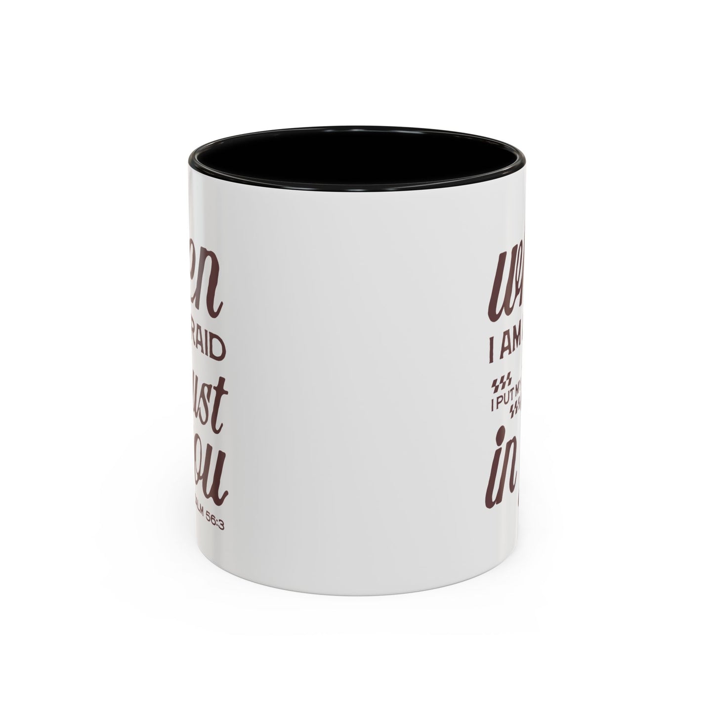 Inspirational Coffee Accent Mug - I Trust in You Psalm 56:3 - 11oz & 15oz