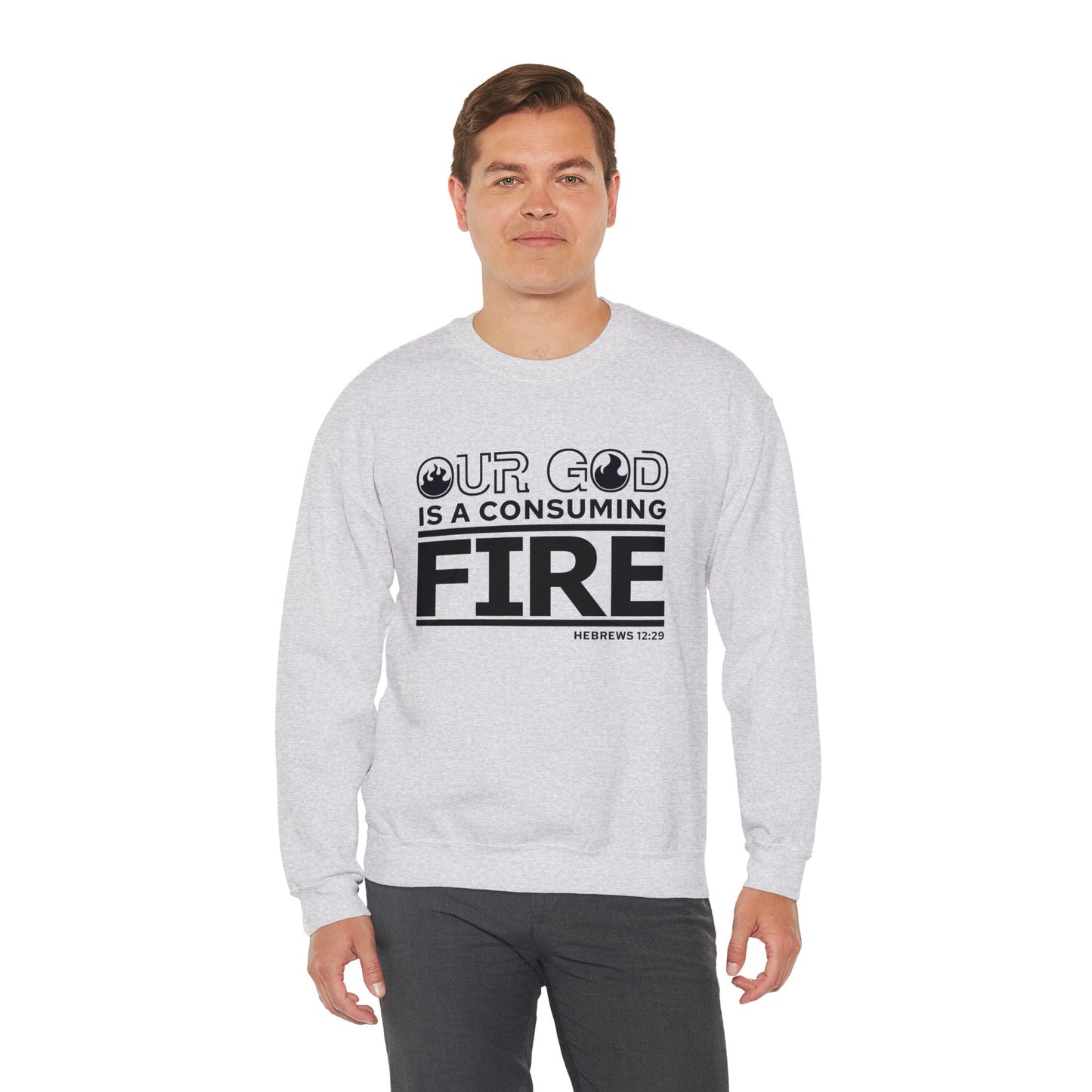 Our God Is A Consuming Fire  Unisex Heavy Blend™ Crewneck Christian Sweatshirt