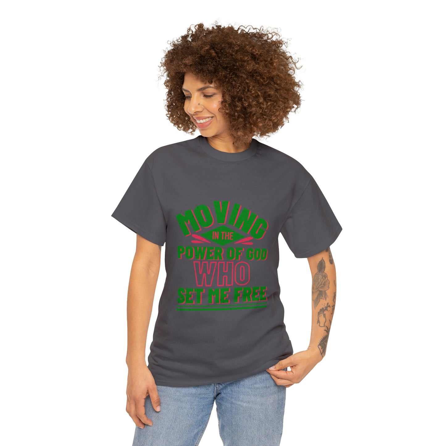 Moving In The Power Of  Who Set Me Free Unisex Heavy Cotton Tee