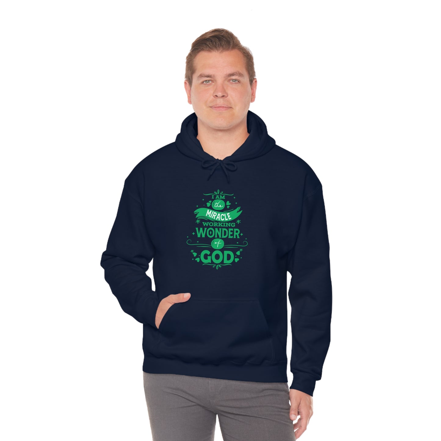 I Am The Miracle Working Wonder Of God Unisex Hooded Sweatshirt