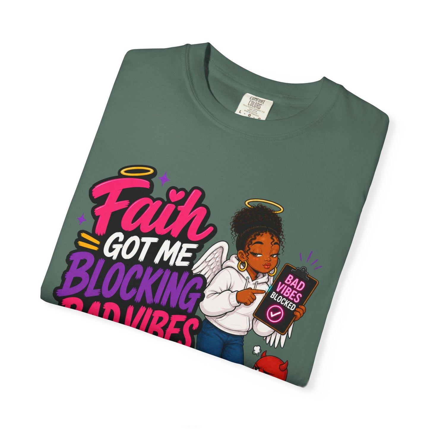 Faith Got Me Blocking Bad Vibes T-Shirt