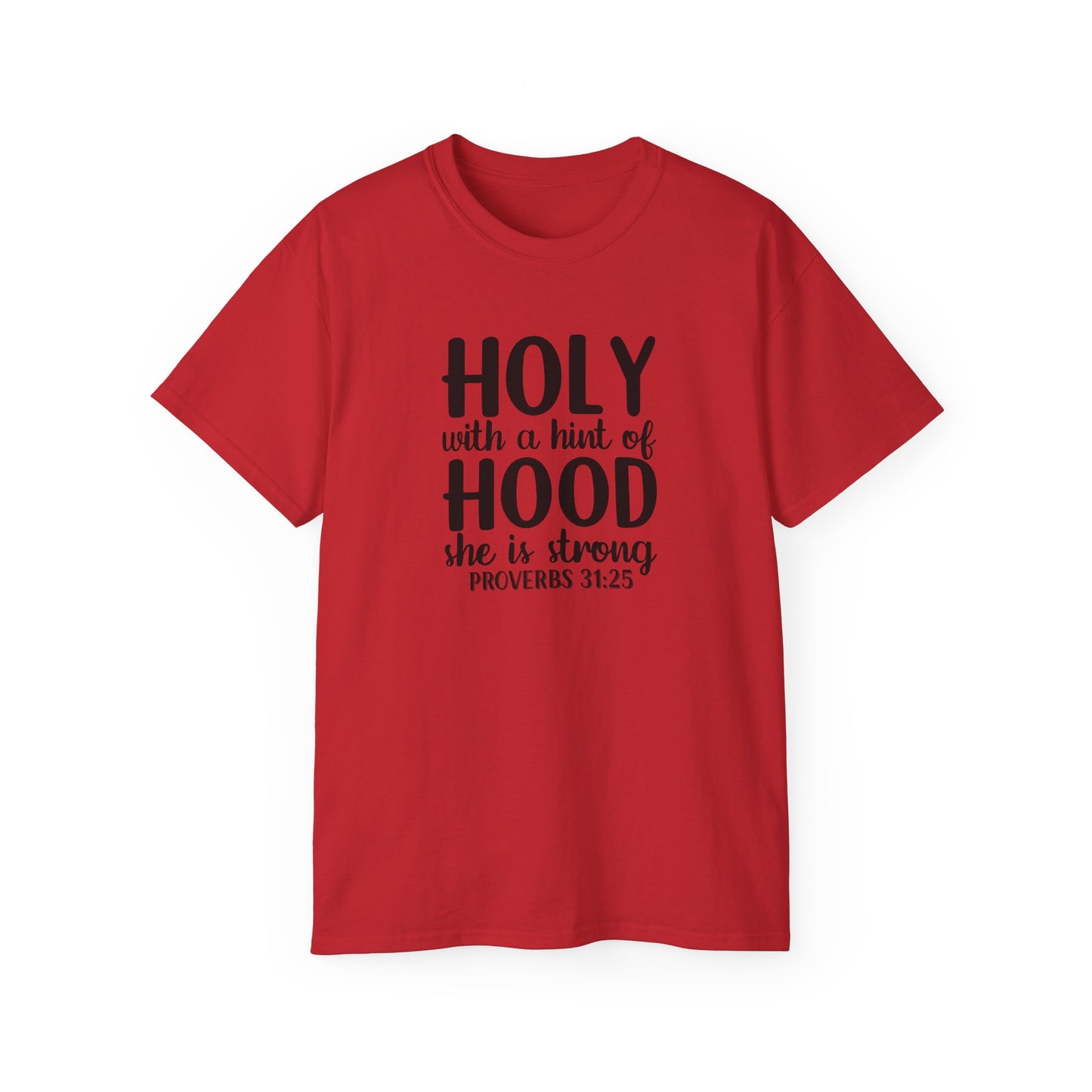Holy With A Hint Of Hood She Is Strong Unisex Christian Ultra Cotton Tee Printify