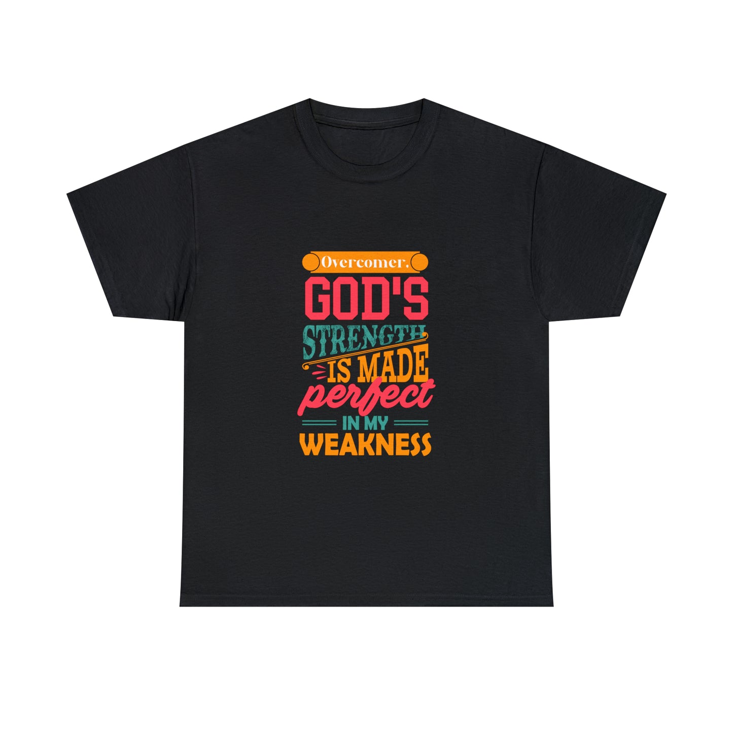 Overcomer God's Strength Is Made Perfect In My Weakness Unisex Heavy Cotton Tee