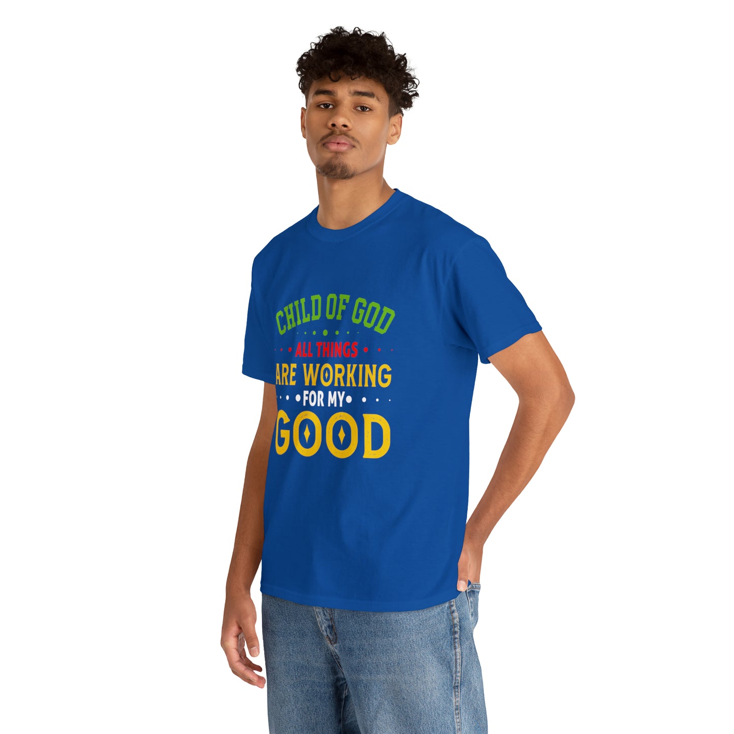 Child Of God All Things Are Working For My Good Unisex Heavy Cotton Tee Printify