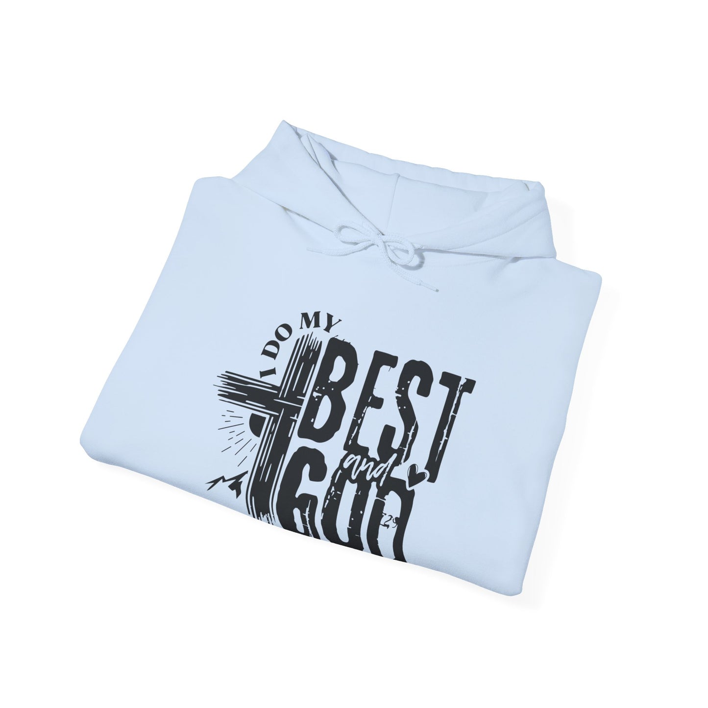 I Do My Best And God Does The Rest Unisex Christian Hooded Pullover Sweatshirt