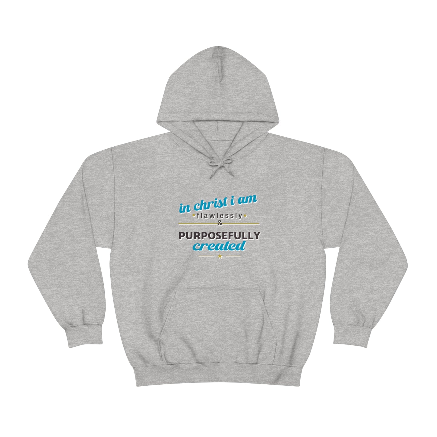 In Christ I Am Flawlessly & Purposefully Created Unisex Hooded Sweatshirt