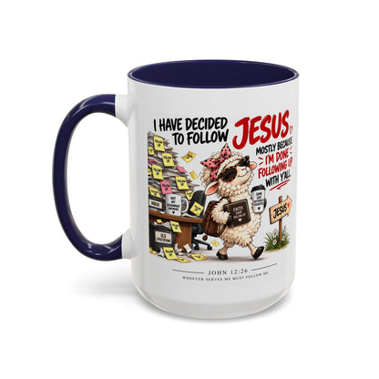 I Have Decided to Follow Jesus Coffee Mug (Christian Faith Ceramic Mug)
