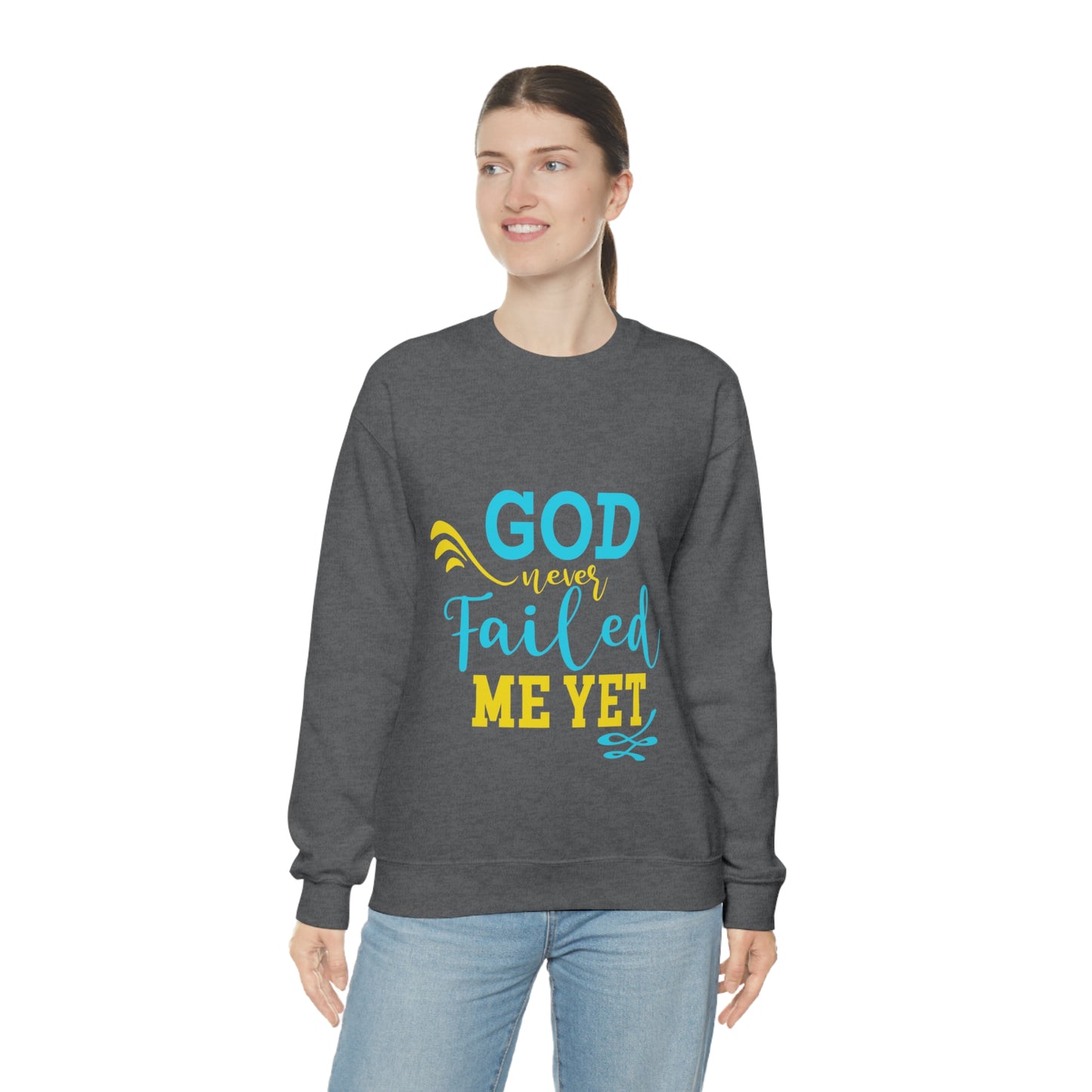 God Never Failed Me Yet Unisex Heavy Blend™ Crewneck Sweatshirt