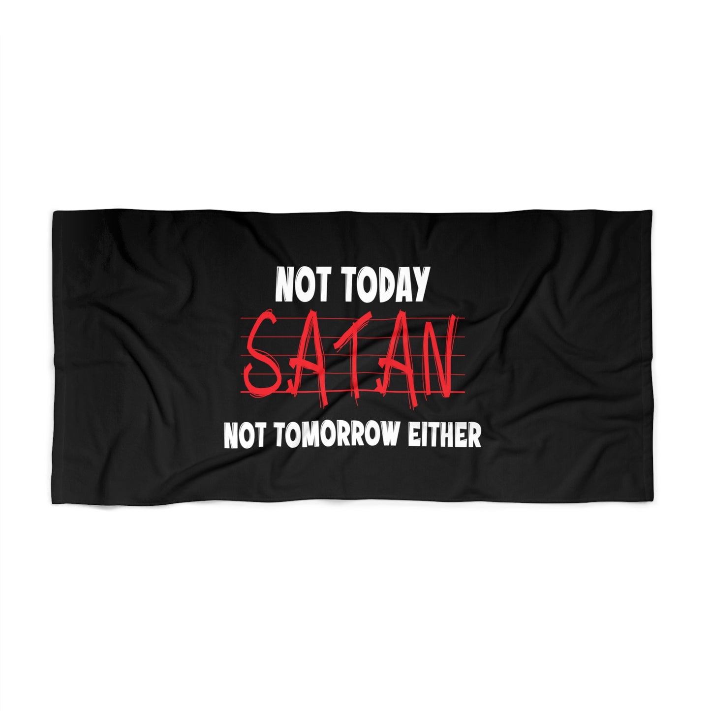 Not Today Satan Not Tomorrow Either Christian Beach Towel Printify
