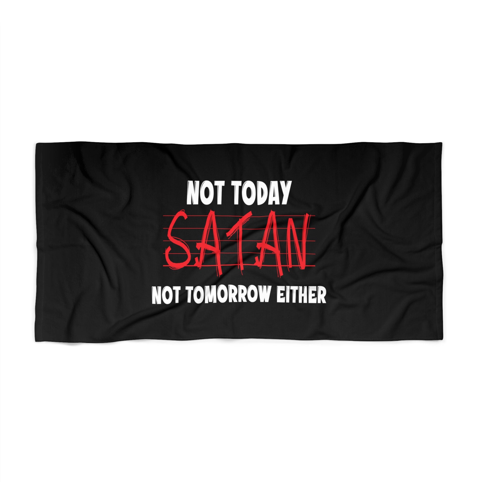 Not Today Satan Not Tomorrow Either Christian Beach Towel Printify