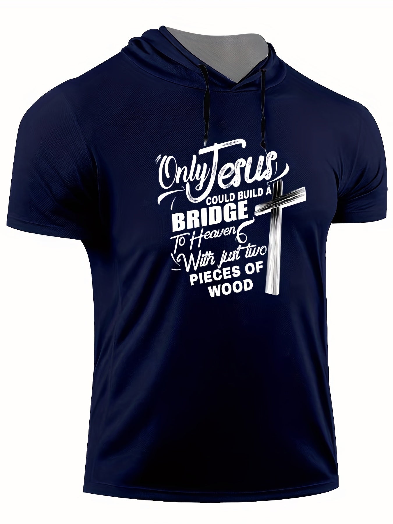 Only Jesus Can Build A Bridge To Heaven With Just Two Pieces Of Wood Plus Size Men's Christian Hooded T-shirt claimedbygoddesigns