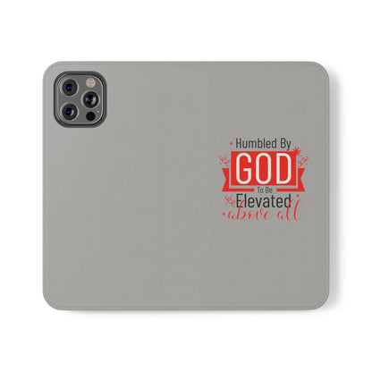 Humbled By God To Be Elevated Above All Phone Flip Cases