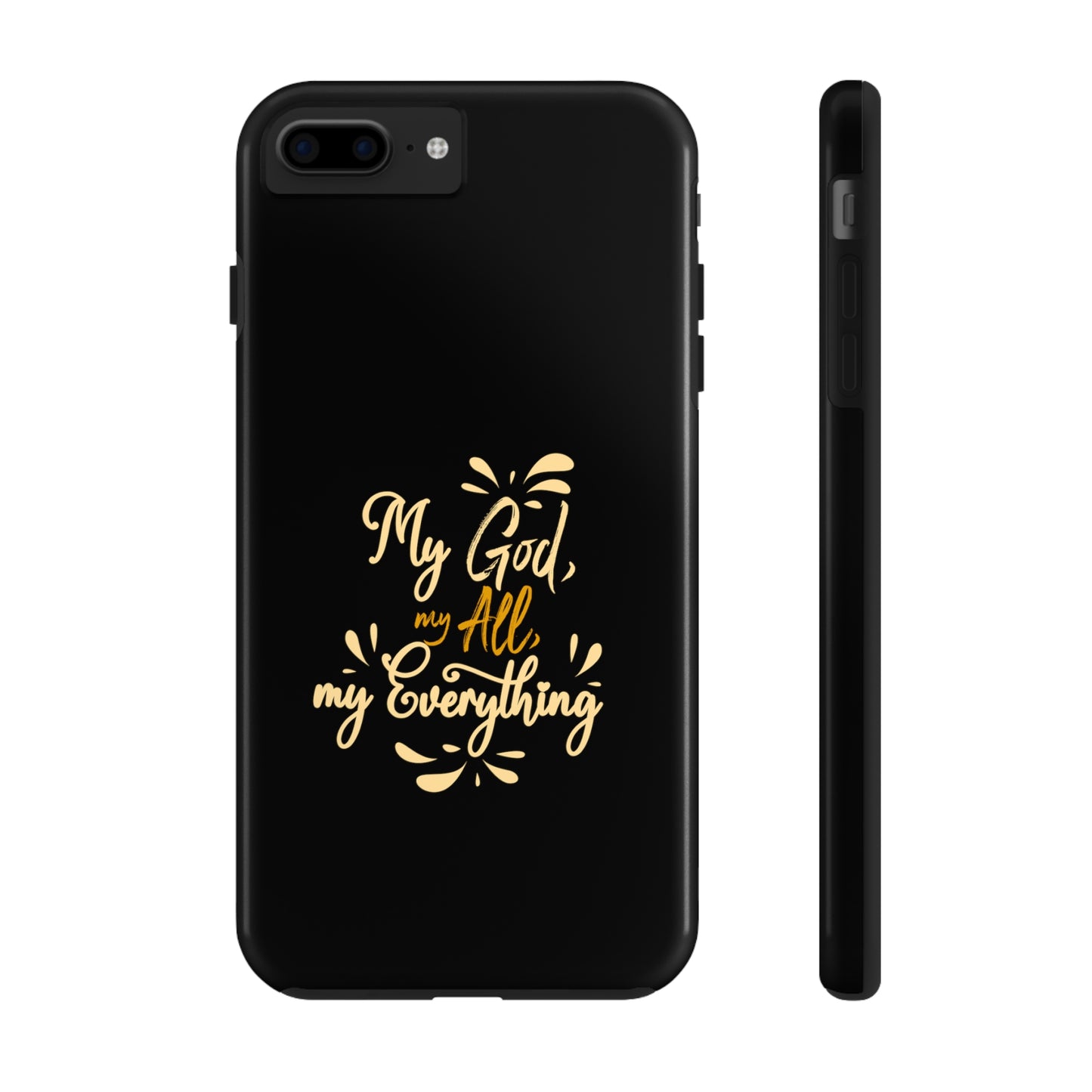 My God My All My Everything  Tough Phone Cases, Case-Mate