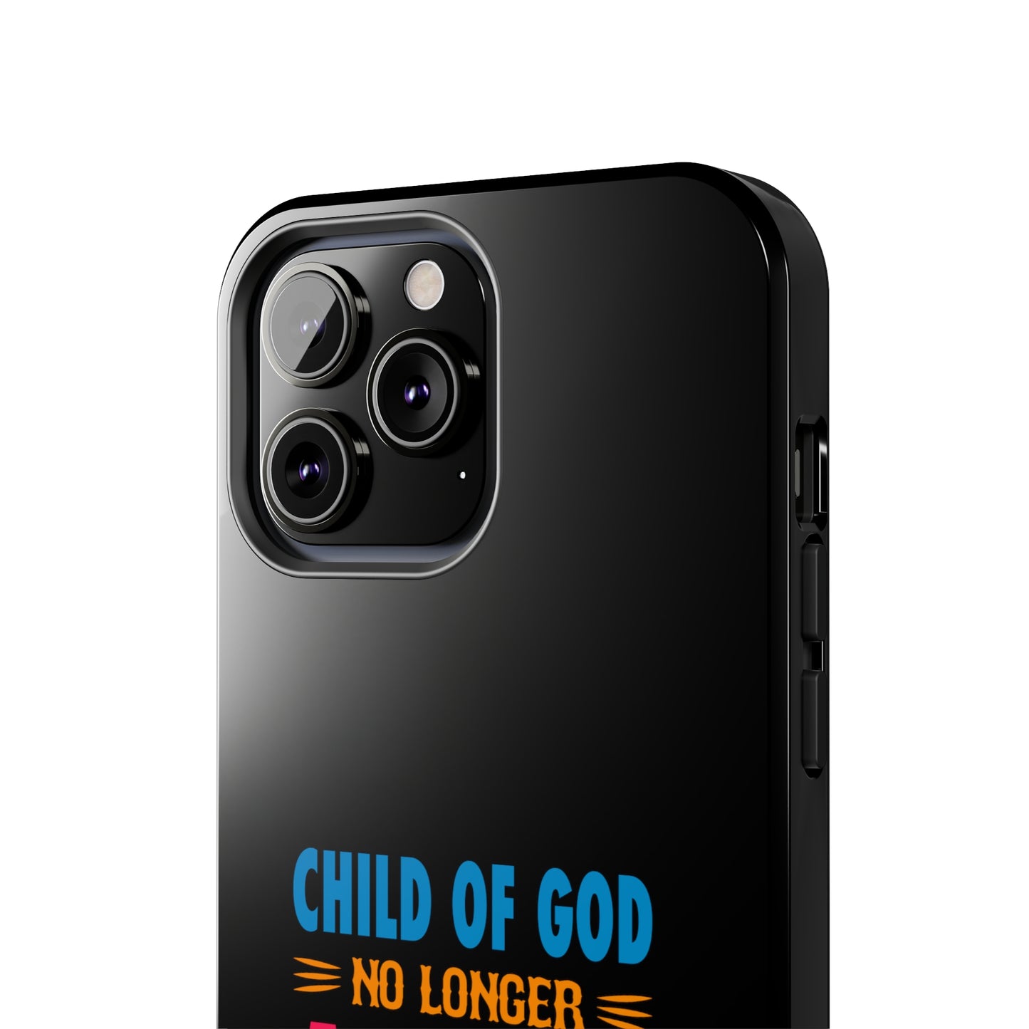 Child Of God No Longer A Slave To Fear Christian Phone Tough Phone Cases, Case-Mate Printify