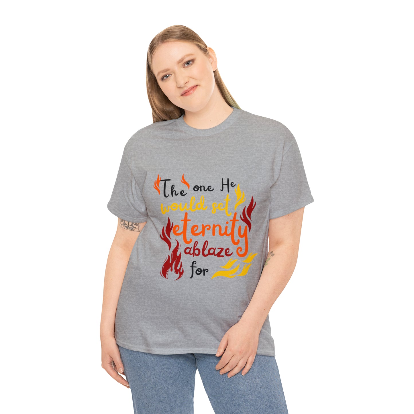 The One He Would Set Eternity Ablaze For Unisex Heavy Cotton Tee