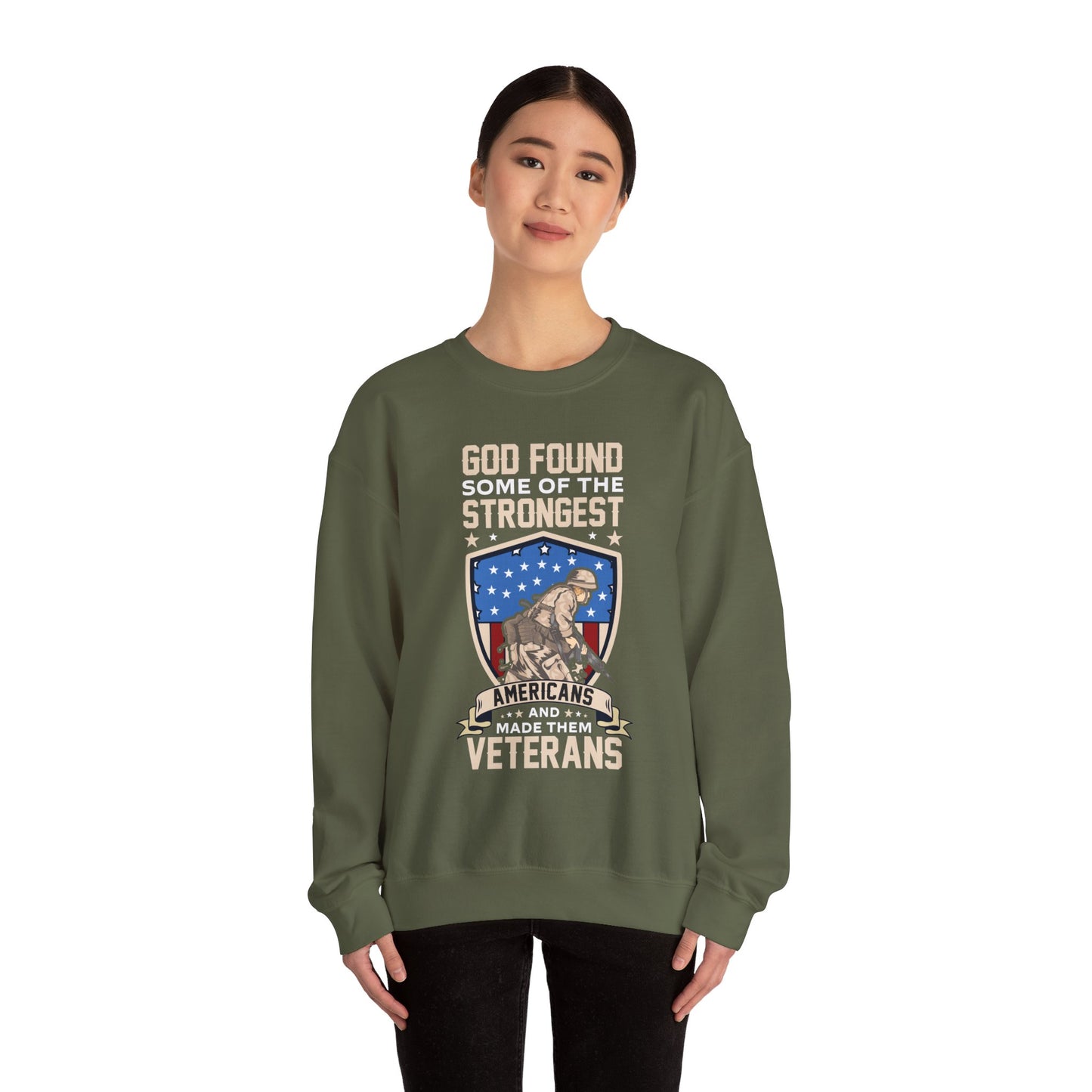 God Found Some Of The Strongest Americans And Made Them Veterans American Patriotic   Unisex Heavy Blend™ Crewneck Christian Sweatshirt