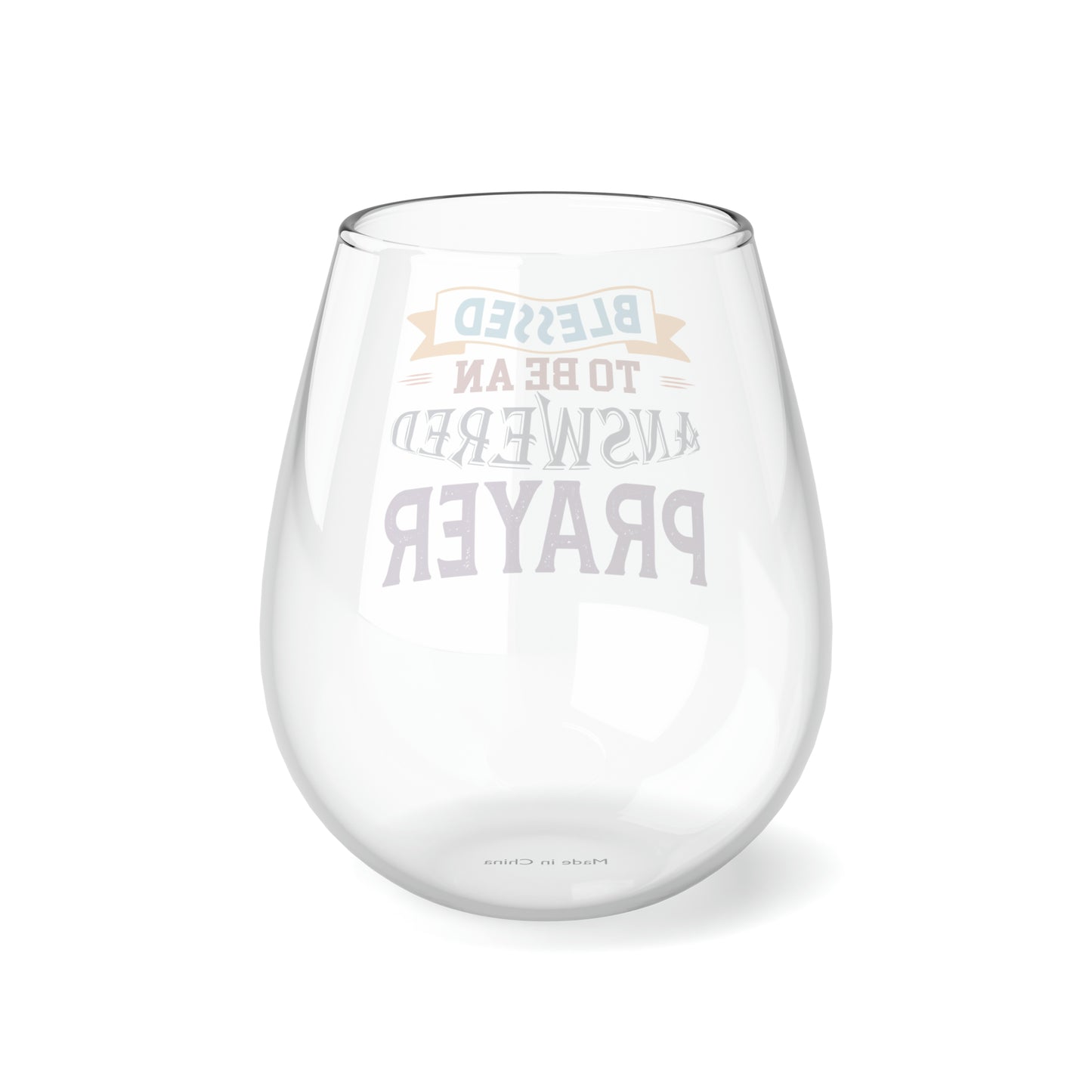 Blessed To Be An Answered Prayer Stemless Wine Glass, 11.75oz