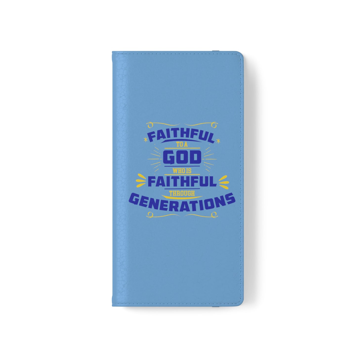 Faithful To A God Who Is Faithful Through Generations Phone Flip Cases