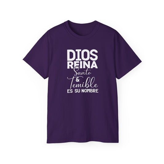 DIOS REINA SANTO ET TEMIBLE ES SU NOMBRE Christian Spanish Unisex T-shirt Printify